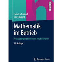 Mathematik im Betrieb: Praxisbezogene Einf?hrung mit Beispielen [Paperback]