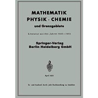 Mathematik, Physik ? Chemie und Grenzgebiete: Literatur aus den Jahren 19451951 [Paperback]