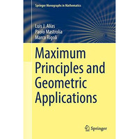 Maximum Principles and Geometric Applications [Hardcover]