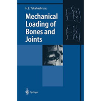 Mechanical Loading of Bones and Joints [Paperback]