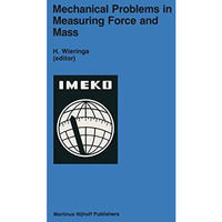 Mechanical Problems in Measuring Force and Mass [Paperback]