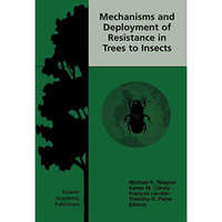 Mechanisms and Deployment of Resistance in Trees to Insects [Hardcover]