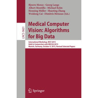 Medical Computer Vision: Algorithms for Big Data: International Workshop, MCV 20 [Paperback]