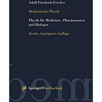 Medizinische Physik: Physik f?r Mediziner, Pharmazeuten und Biologen [Paperback]