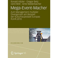 Mega-Event-Macher: Zum Management multipler Divergenzen am Beispiel der Kulturha [Paperback]