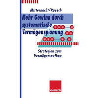 Mehr Gewinn durch systematische Verm?gensplanung: Strategien zum Verm?gensaufbau [Paperback]