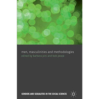 Men, Masculinities and Methodologies [Hardcover]