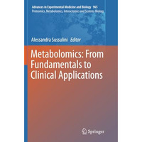 Metabolomics: From Fundamentals to Clinical Applications [Paperback]