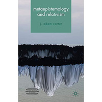 Metaepistemology and Relativism [Hardcover]