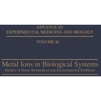 Metal Ions in Biological Systems: Studies of Some Biomedical and Environmental P [Paperback]