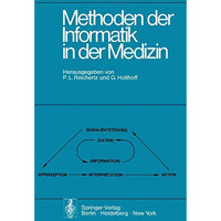 Methoden der Informatik in der Medizin: Bericht der 3. hannoverschen Tagung ?ber [Paperback]