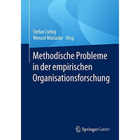 Methodische Probleme in der empirischen Organisationsforschung [Paperback]