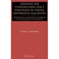 Methods for Constructing Exact Solutions of Partial Differential Equations: Math [Paperback]