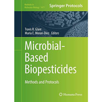 Microbial-Based Biopesticides: Methods and Protocols [Hardcover]