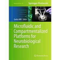 Microfluidic and Compartmentalized Platforms for Neurobiological Research [Hardcover]