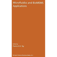 Microfluidics and BioMEMS Applications [Paperback]