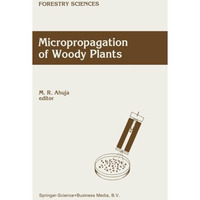 Micropropagation of Woody Plants [Paperback]