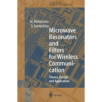 Microwave Resonators and Filters for Wireless Communication: Theory, Design and  [Paperback]