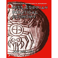 Mississippian Political Economy [Hardcover]