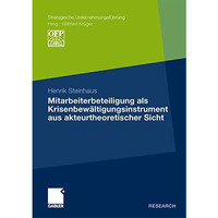 Mitarbeiterbeteiligung als Krisenbew?ltigungsinstrument aus akteurtheoretischer  [Paperback]