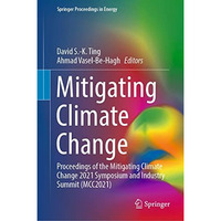 Mitigating Climate Change: Proceedings of the Mitigating Climate Change 2021 Sym [Hardcover]