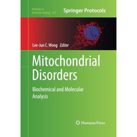 Mitochondrial Disorders: Biochemical and Molecular Analysis [Paperback]