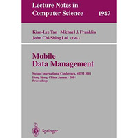 Mobile Data Management: Second International Conference, MDM 2001 Hong Kong, Chi [Paperback]