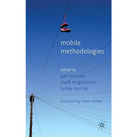 Mobile Methodologies [Hardcover]