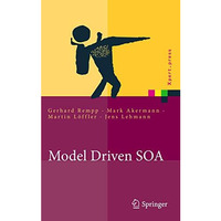 Model Driven SOA: Anwendungsorientierte Methodik und Vorgehen in der Praxis [Hardcover]