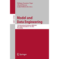 Model and Data Engineering: 11th International Conference, MEDI 2022, Cairo, Egy [Paperback]