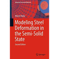 Modeling Steel Deformation in the Semi-Solid State [Hardcover]