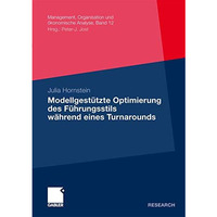 Modellgest?tze Optimierung des F?hrungsstils w?hrend eines Turnarounds [Paperback]