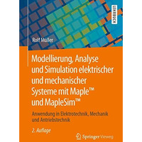 Modellierung, Analyse und Simulation elektrischer und mechanischer Systeme mit M [Paperback]