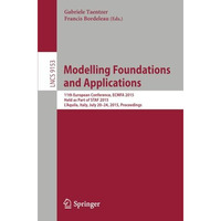 Modelling Foundations and Applications: 11th European Conference, ECMFA 2015, He [Paperback]