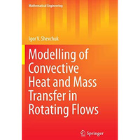 Modelling of Convective Heat and Mass Transfer in Rotating Flows [Paperback]