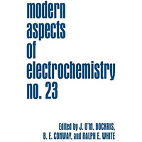 Modern Aspects of Electrochemistry 23 [Paperback]