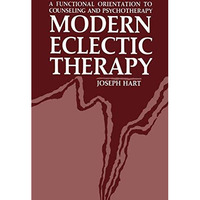 Modern Eclectic Therapy: A Functional Orientation to Counseling and Psychotherap [Paperback]