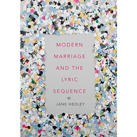 Modern Marriage and the Lyric Sequence [Hardcover]