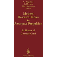 Modern Research Topics in Aerospace Propulsion: In Honor of Corrado Casci [Hardcover]