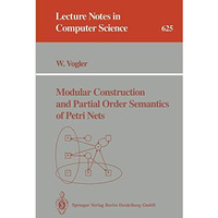 Modular Construction and Partial Order Semantics of Petri Nets [Paperback]