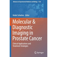 Molecular & Diagnostic Imaging in Prostate Cancer: Clinical Applications and [Paperback]