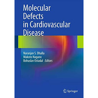 Molecular Defects in Cardiovascular Disease [Hardcover]