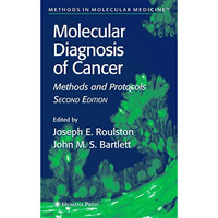 Molecular Diagnosis of Cancer: Methods and Protocols [Hardcover]