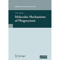 Molecular Mechanisms of Phagocytosis [Paperback]