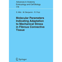 Molecular Parameters Indicating Adaptation to Mechanical Stress in Fibrous Conne [Paperback]