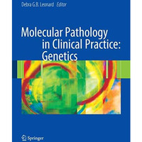 Molecular Pathology in Clinical Practice: Genetics [Paperback]