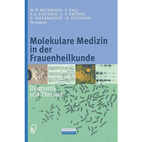 Molekulare Medizin in der Frauenheilkunde: Diagnostik und Therapie [Paperback]