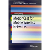 MotionCast for Mobile Wireless Networks [Paperback]