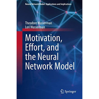 Motivation, Effort, and the Neural Network Model [Hardcover]