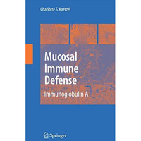 Mucosal Immune Defense: Immunoglobulin A [Paperback]